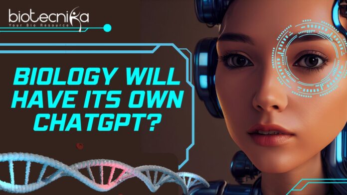 Biology Will Have Its Own ChatGPT?