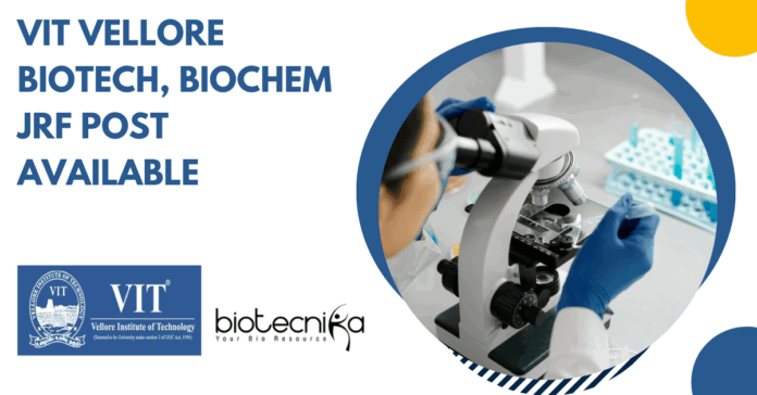 VIT Vellore Biotech Biochem JRF