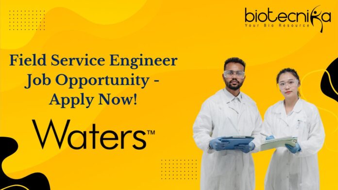 Field Service Engineer Job Opportunity - Apply Now!