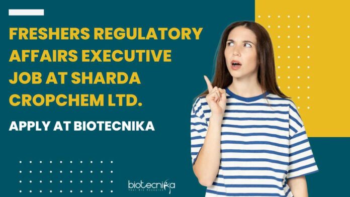 Freshers Regulatory Affairs Job at Sharda Cropchem Ltd