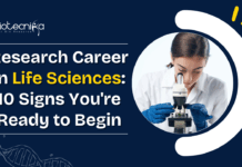 Research Career in Life Sciences: 10 Signs You're Ready to Begin