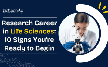Research Career in Life Sciences: 10 Signs You're Ready to Begin