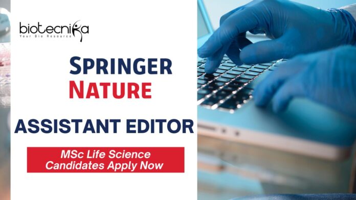 Assistant Editor Job Role at Springer Nature |MSc Life Science Candidates Apply Now