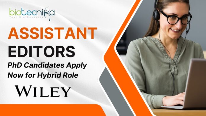 Assistant Editor Jobs at Wiley – PhD Candidates Apply Now