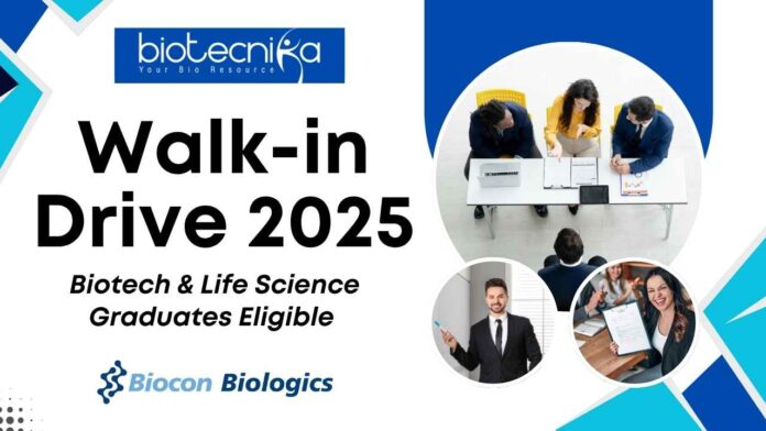 Biocon Walk-in Drive Bengaluru 2025 – Biotech & Life Science Graduates Eligible 