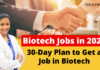 Biotech Jobs in 2025: 30‑Day Plan to Get a Job in Biotech Biotech Jobs in 2025 30‑Day Plan to Get a Job in Biotech