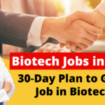 Biotech Jobs in 2025: 30‑Day Plan to Get a Job in Biotech Biotech Jobs in 2025 30‑Day Plan to Get a Job in Biotech