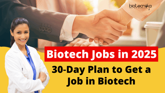 Biotech Jobs in 2025 30‑Day Plan to Get a Job in Biotech