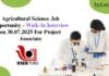 Agricultural Science Job Opportunity - Walk-In Interview on 30.07.2025 For Project Associate