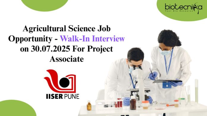 Agricultural Science Job Opportunity - Walk-In Interview on 30.07.2025 For Project Associate