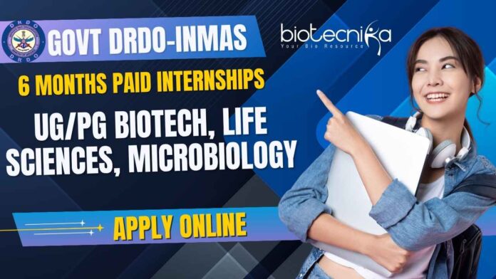 DRDO 6 Months Paid Internships Life Sciences