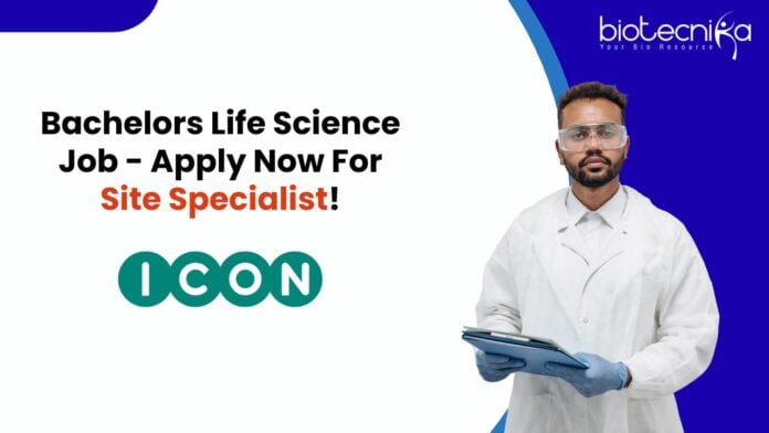 Bachelors Life Science Job - Apply Now For Site Specialist!