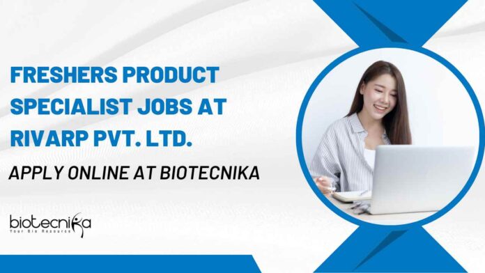 Freshers Product Specialist Jobs at Rivarp Pvt. Ltd.