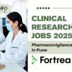 Clinical Research Jobs 2025: Pharmacovigilance Jobs In Pune