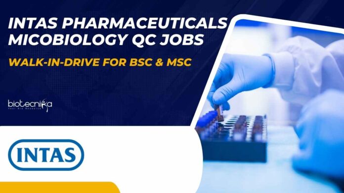 Intas Pharmaceuticals Microbiology QC Jobs