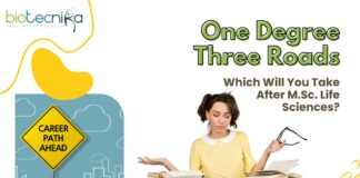 One Degree Three Roads Which Will You Take After M.Sc. Life Sciences?