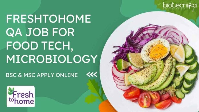 FreshToHome QA Job For Food Tech, Microbiology