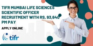 TIFR Mumbai Life Sciences Scientific Officer Recruitment With Rs. 93,640 pm Pay, Apply Online