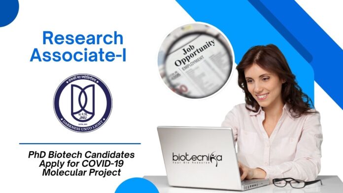RA-I Job at JNU Life Sciences | PhD Biotech Candidates Apply for COVID-19 Molecular Project