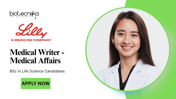 Latest BSc Life Science Jobs at Eli Lilly| Apply Now for Medical Writer - Medical Affairs