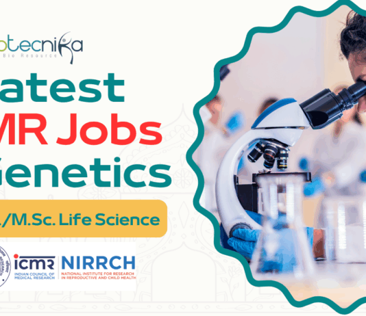 Latest ICMR Jobs in Genetics for B.Sc.M.Sc. Life Science