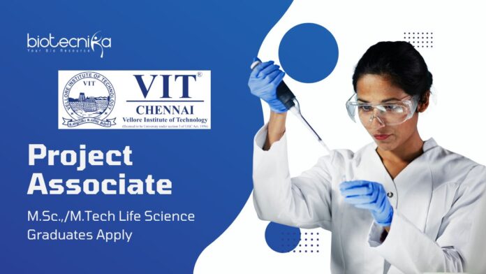 Latest Life Science Job at VIT | Apply for Project Associate Role