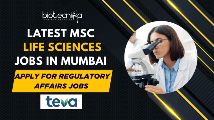 Latest MSc Life Sciences Jobs in Mumbai - Apply for Regulatory Affairs Jobs at Teva Pharmaceuticals