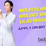 Molecular Biology Jobs at Lilac Insights