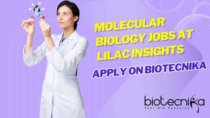 Molecular Biology Jobs at Lilac Insights
