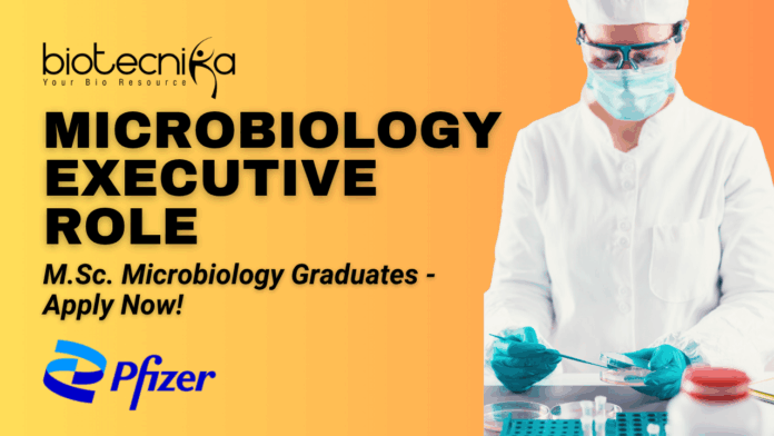Microbiology Executive Role at Pfizer Vizag Apply Now