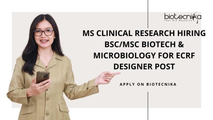 MS Clinical Research Hiring BSc/MSc Biotech