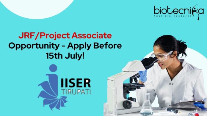JRF/Project Associate Opportunity - Apply Before 15th July!