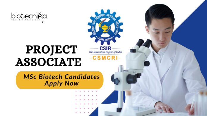 Project Associate Vacancy at CSIR-CSMCRI – MSc Biotech Candidates Apply Now