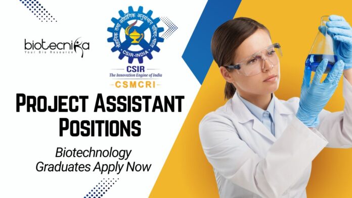Project Post Vacancies at CSIR-CSMCRI – Biotechnology Graduates Apply Now