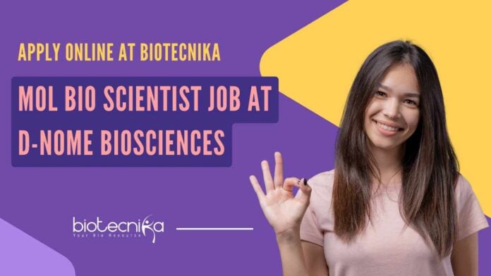 Mol Bio Scientist Job at D-NOME Biosciences