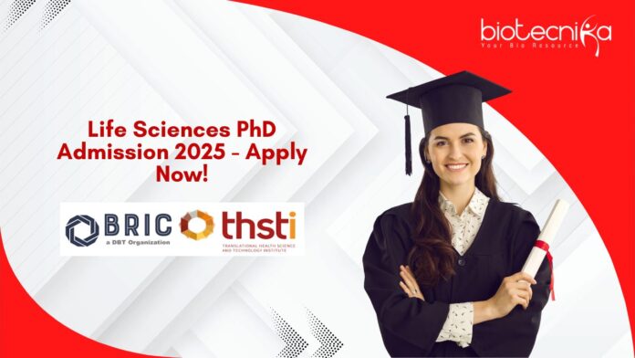 Life Sciences PhD Admission 2025 - Apply Now!
