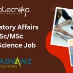 Regulatory Affairs BSc/MSc Life Science Job at ADVANZ, Apply Now! Life Sciences MSc Jobs