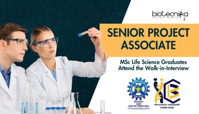 Senior Project Associate Job Role at CSIR-IICB |MSc Life Science Graduates Attend the Walk-in-Interview