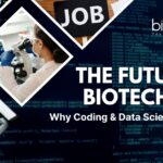 The Future of Biotech Jobs: Why Coding & Data Science Are the Key to Career Growth? The Future of Biotech Jobs Why Coding & Data Science Are Key