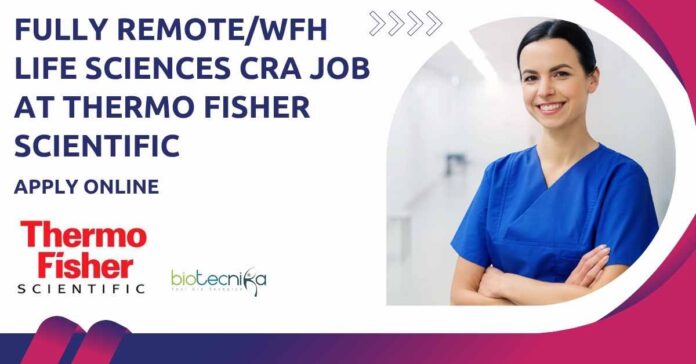 Fully WFH CRA Jobs Mumbai at Thermo Fisher Scientific