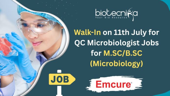 Emcure Pharma Walk-In-Drive Ahmedabad - QC Microbiology Jobs