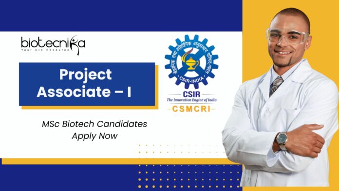 CSMCRI Project Associate – I Job | MSc Biotech Candidates Apply Now