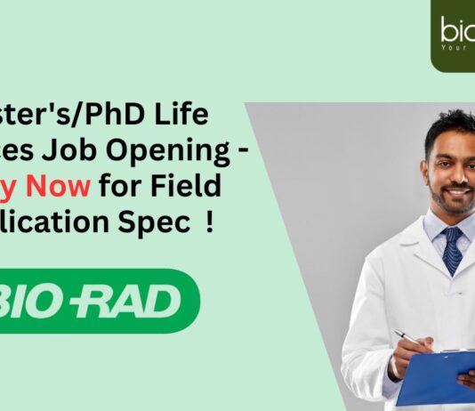 Master's/PhD Life Sciences Job Opening - Apply Now for Field Application Spec !