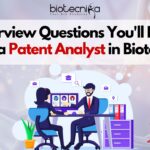 Interview Questions You'll Face as a Patent Analyst in Biotech