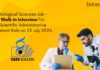 Biological Sciences Job - Walk-In Interview For Scientific Administrative Assistant Role on 23 July 2025.