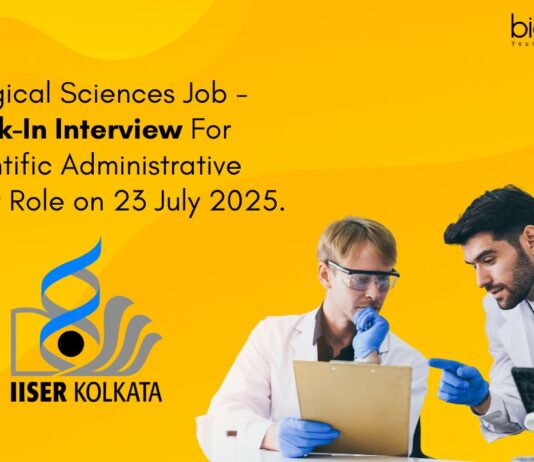 Biological Sciences Job - Walk-In Interview For Scientific Administrative Assistant Role on 23 July 2025.