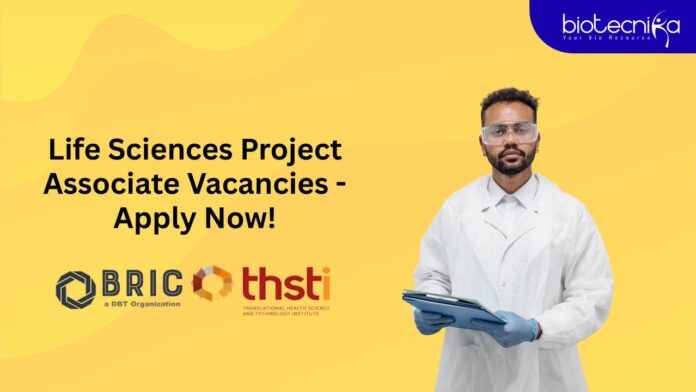 Life Sciences Project Associate Vacancies - Apply Now!