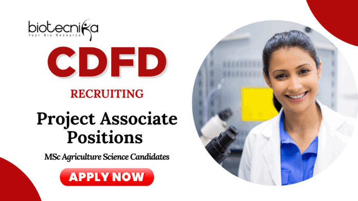 Agriculture Jobs at CDFD | Apply Now for Various Project Associate Positions