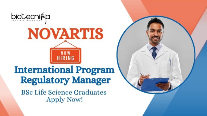 BSc Life Science Jobs at Novartis | Apply Now For The International Program Regulatory Manager (IPRM) Role