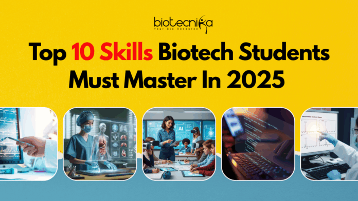 Biotech Techniques Top 10 Skills Students Must Master by Sep 2025 (1)